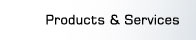 Products and Services